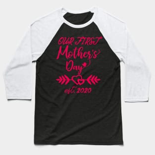 Our First Mother's Day est 2020 Baseball T-Shirt
